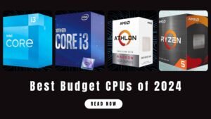 Best Budget CPUs of 2024