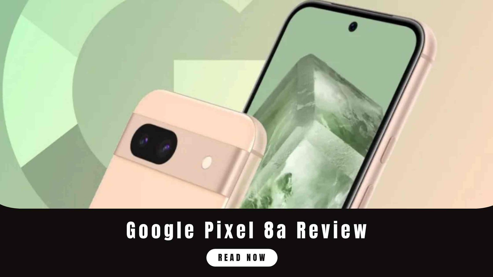 Google Pixel 8a Review